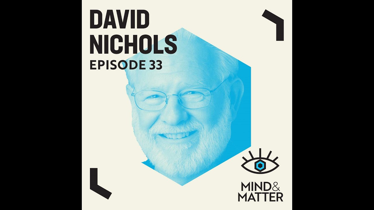 LSD, Mescaline, DMT, MDMA, Medicinal Chemistry & Psychedelic Medicine | David Nichols | 33