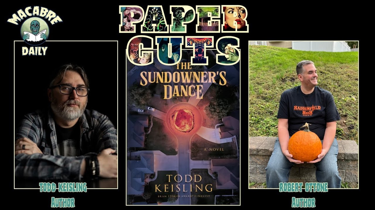 Macabre Daily PAPER CUTS with Todd Keisling & Robert Ottone (August 2025)