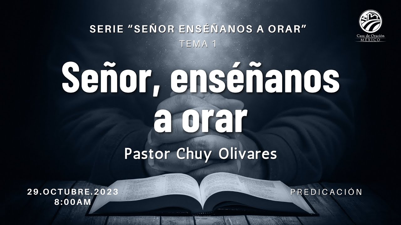 Chuy Olivares - Señor, enséñanos a orar