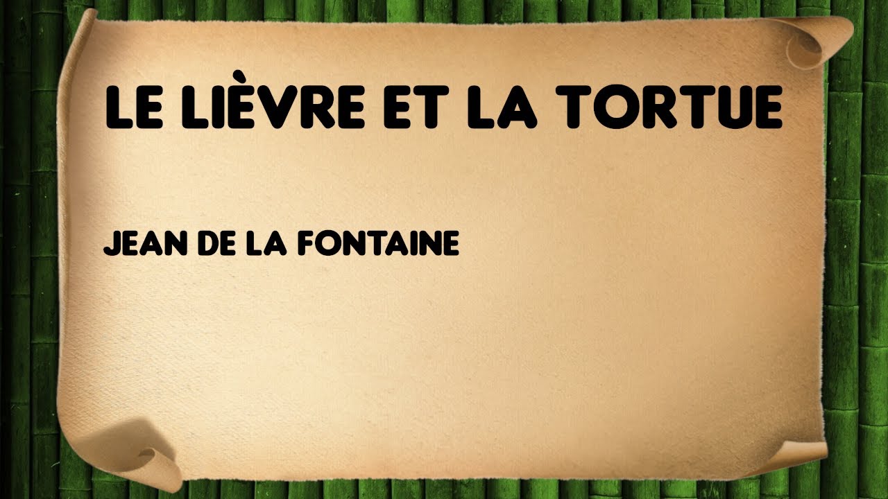 Le Lièvre et la Tortue - Jean de La Fontaine - VI-10