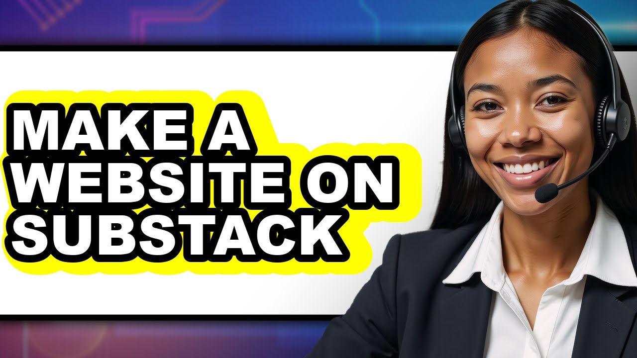 How to Make a Website on Substack in 2025 - Easy Guide