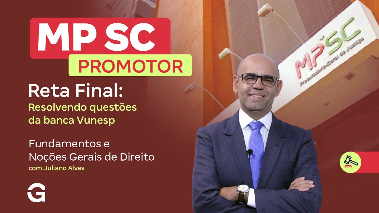 Concurso MP SC Promotor | Reta Final: Resolvendo Questões Vunesp em Fundamentos do Direito
