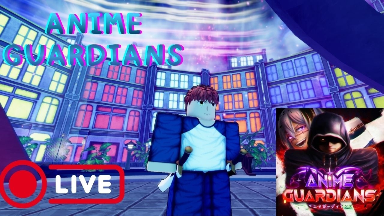 [LIVE] (Roblox) anime guardians #1 | พอดีรุ่นน้องแนะนำว่าเป็น แมพคนไทย | เลยลองเล่นหน่อยแล้วกัน