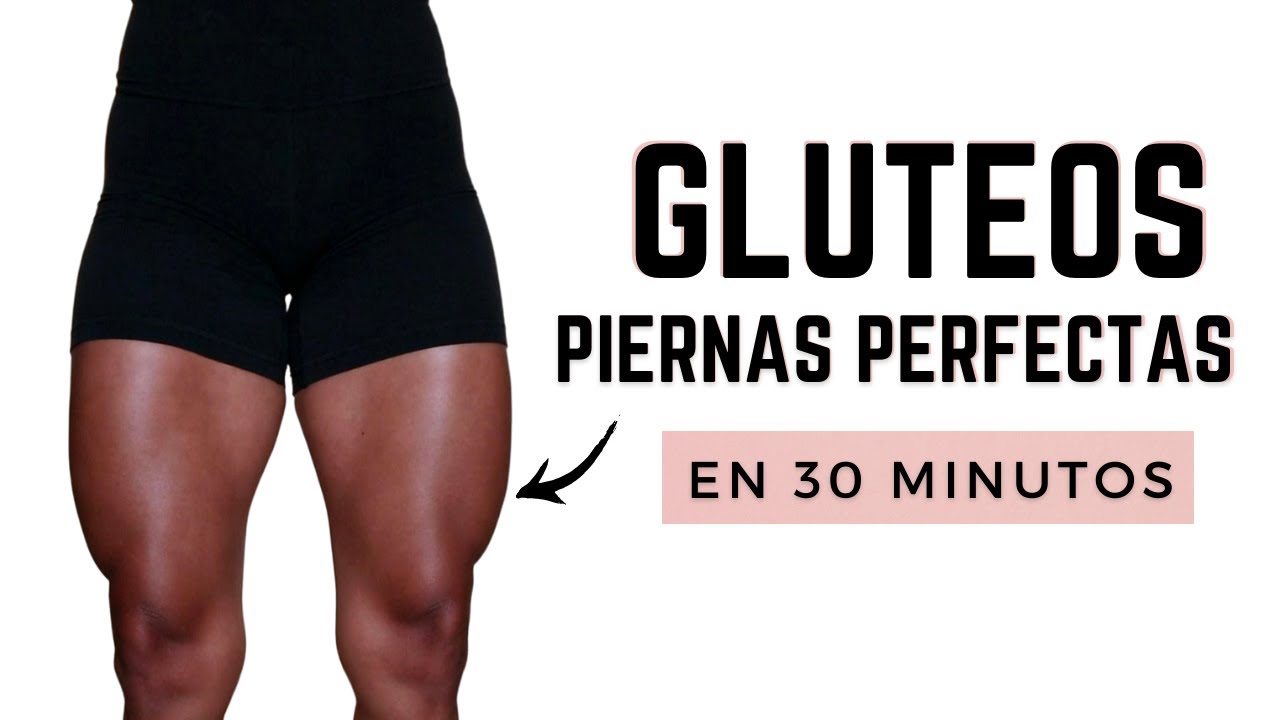 Glúteos grandes y piernas perfectas | RUTINA FUEGO 30 MIN