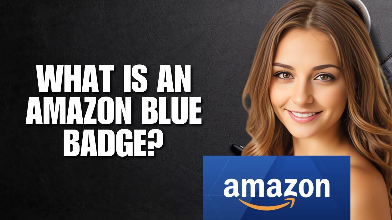 What Is an Amazon Blue Badge? (Insider Info)