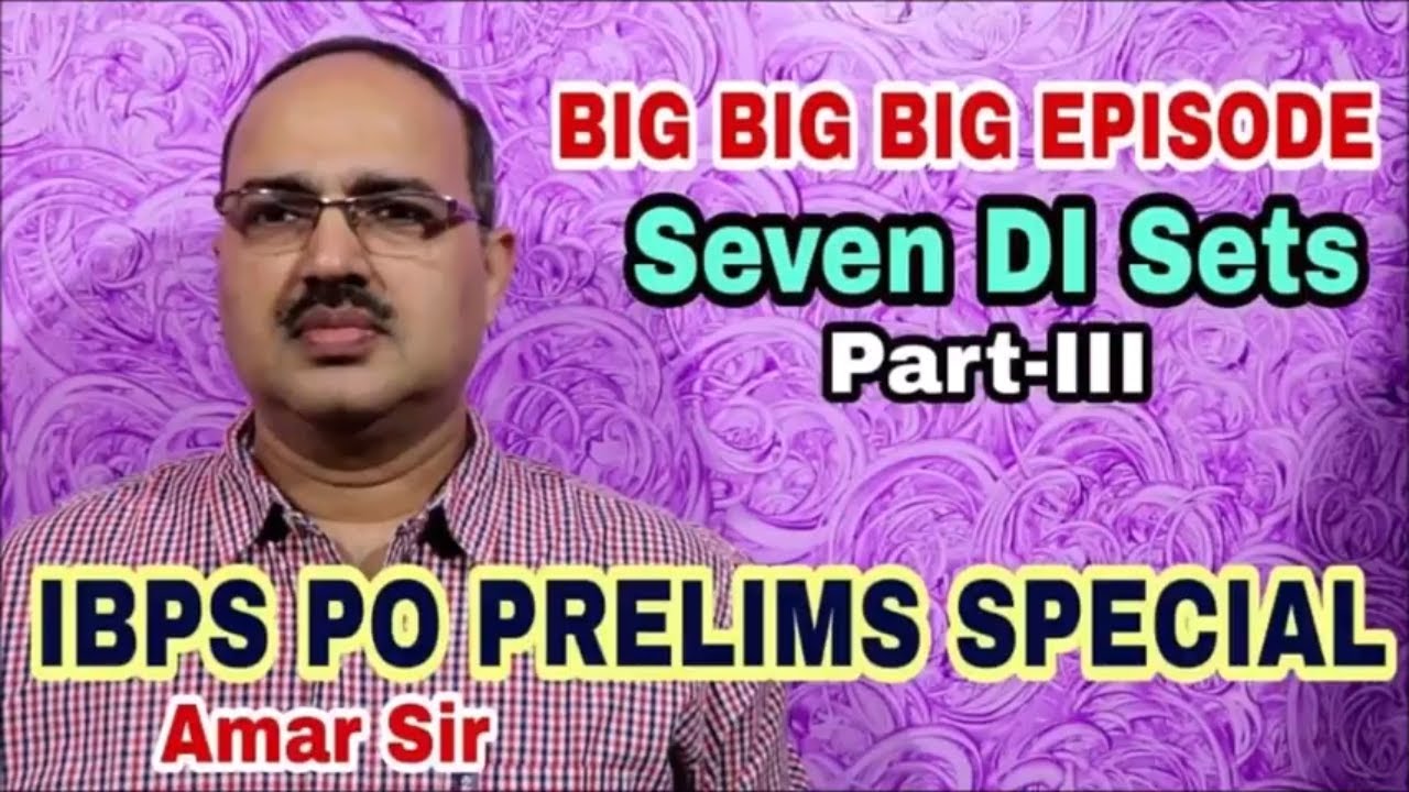 Data Interpretation-Part-III BIG EPISODE Bank PO Prelims (IBPS PO/SBI/RBI/RRB)