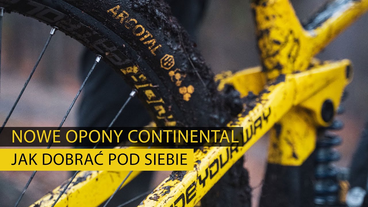Nowe opony Continental MTB - Pierwsze wrażenie - kt&oacute;re wybrać?