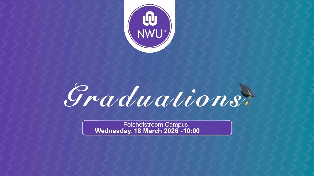 Graduation Ceremony | Potchefstroom Campus | 18 March 2026