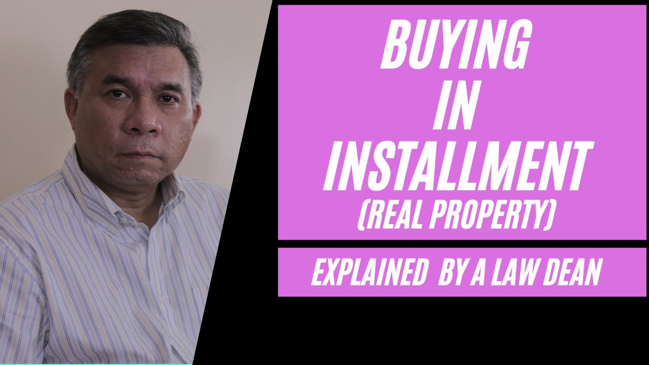 Buying in installments (Real Property).Options explained by a law dean