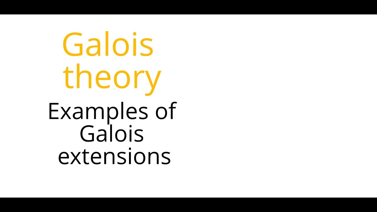 Galois theory: Examples of Galois extensions