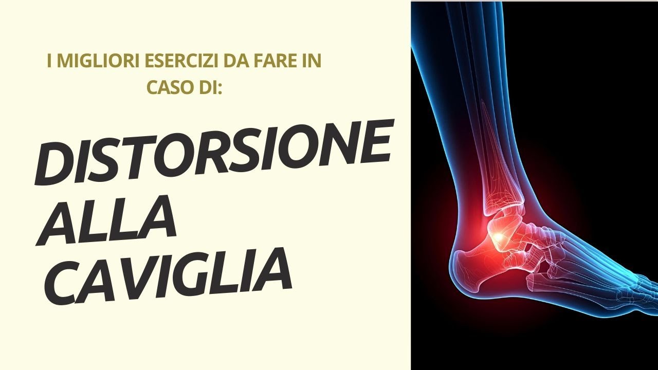 Distorsione caviglia - I migliori esercizi per il recupero
