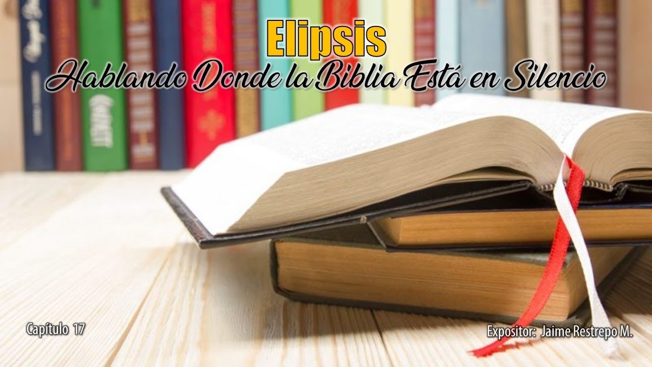 Elipsis - Hablando donde la biblia está en silencio | 🧠¿Cómo Estudiar la Biblia?📚