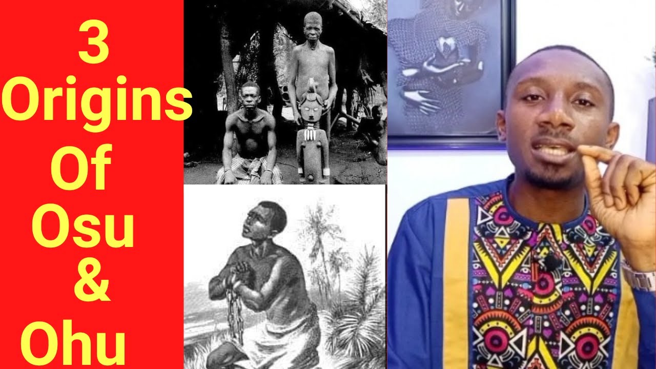 All You Need to Know About the Osu & Ohu Caste in Igbo Land: The 3 Main Origins (Complete Lesson)