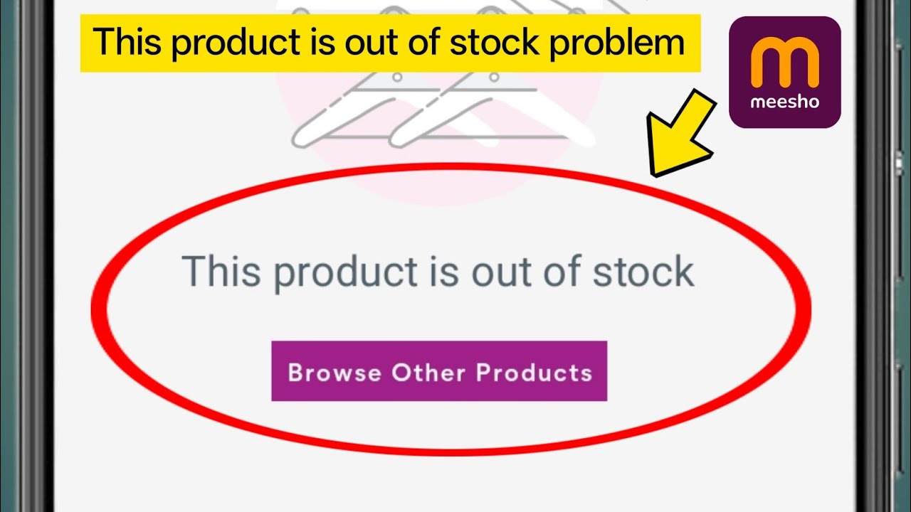 Meesho This&nbsp;product&nbsp;is&nbsp;out&nbsp;of&nbsp;stock problem | This&nbsp;product&nbsp;is&nbsp;out&nbsp;of&nbsp;stock ka matlab