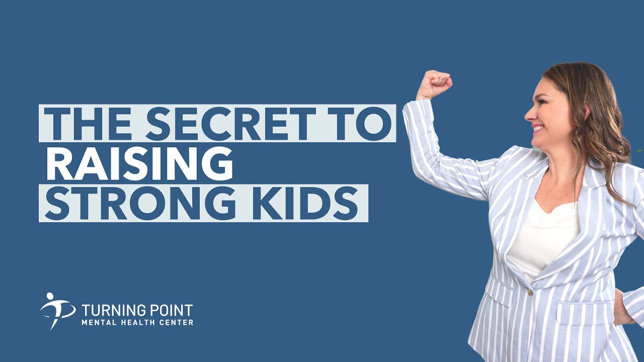 The Secret To Raising Strong Kids