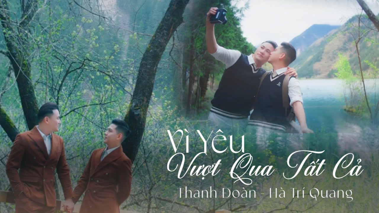 MV Cưới: Vì Yêu Vượt Qua Tất Cả - Thanh Đoàn và Hà Trí Quang Hai Chú Rể Của Tháng 11