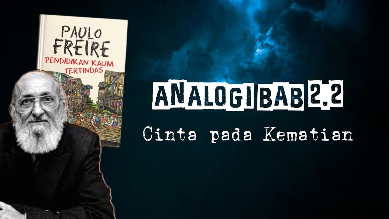 Analogi #3.2 Paulo Freire - Pendidikan Kaum Tertindas
