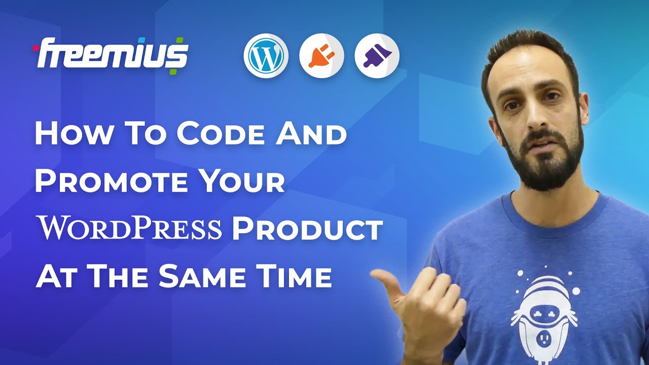 How To Code AND Promote Your WordPress Products (at the same time!)