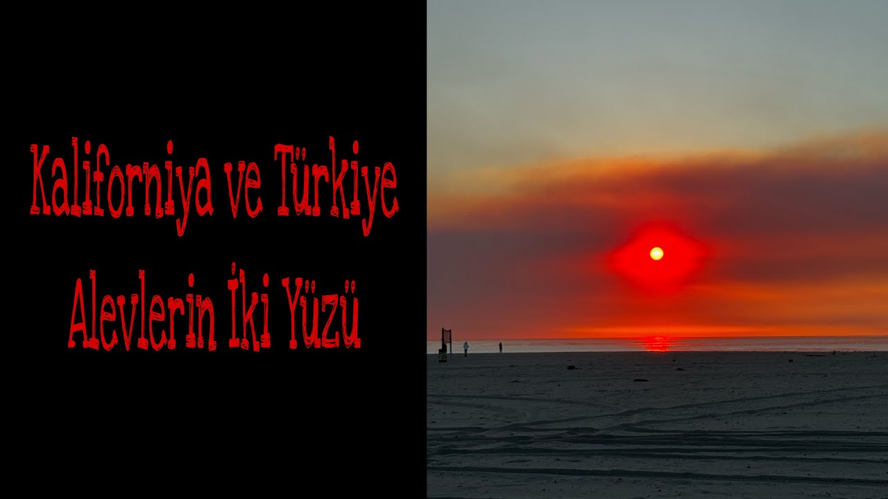Kaliforniya ve Türkiye: Alevlerin İki Yüzü