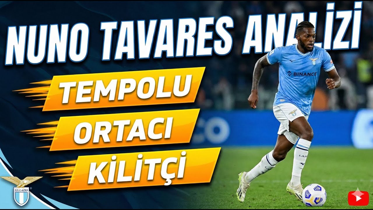 Nuno Tavares Analizi | Tempolu | Kilit Açan | Ortacı