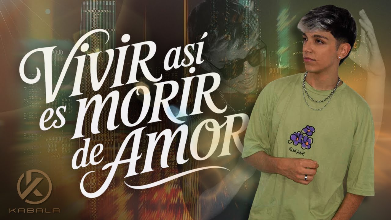 KABALA - Vivir asi es morir de amor