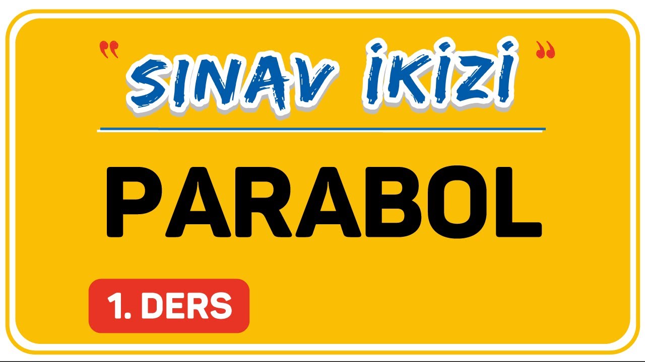 PARABOL 1.DERS  (1/2)  |  ŞENOL HOCA