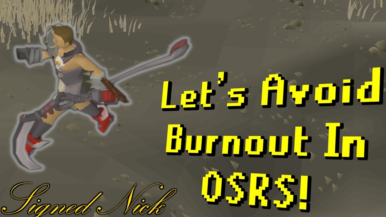 Tips To Avoid Burnout In OSRS!