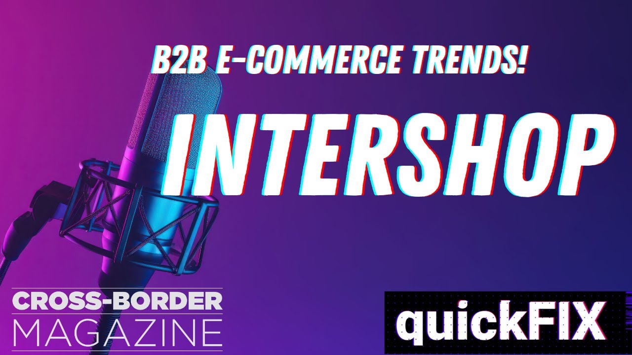 INTERSHOP🌟B2B E-commerce Trends 🌏