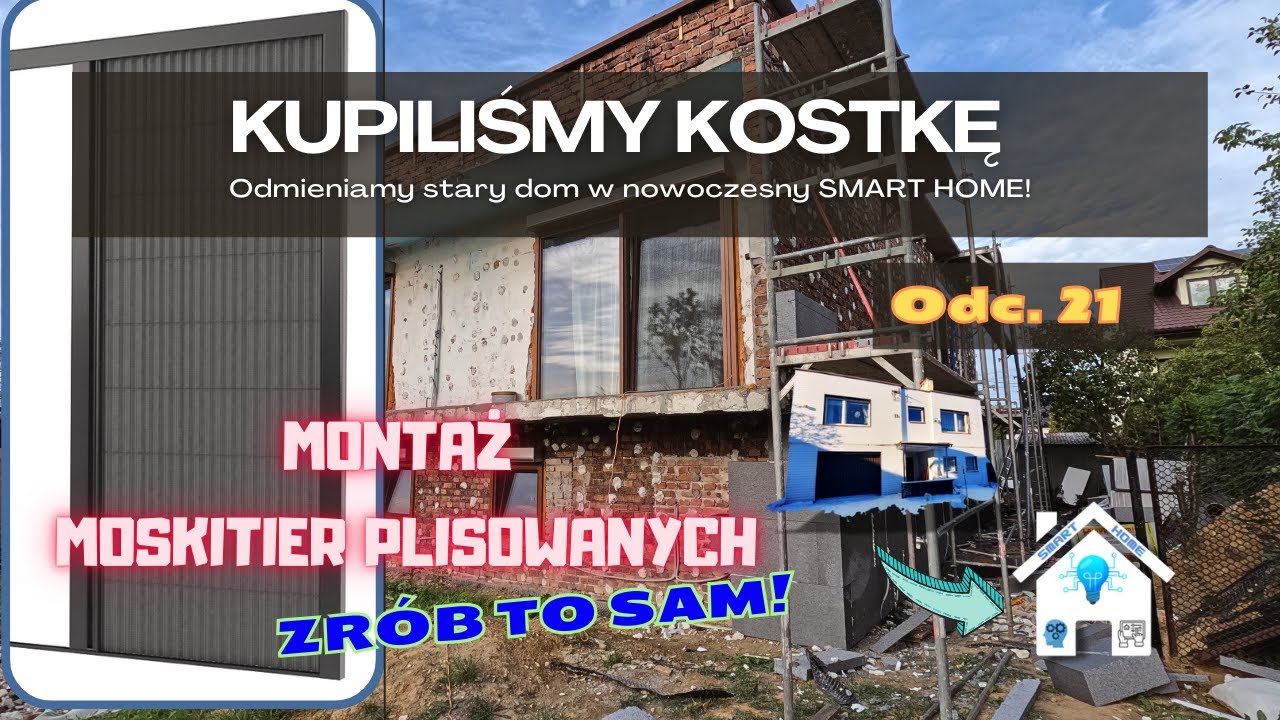 21 MOSKITIERY PLISOWANE Kupiliśmy kostkę! Dom do remontu. Zmieniamy stary dom w nowoczesny smarthome