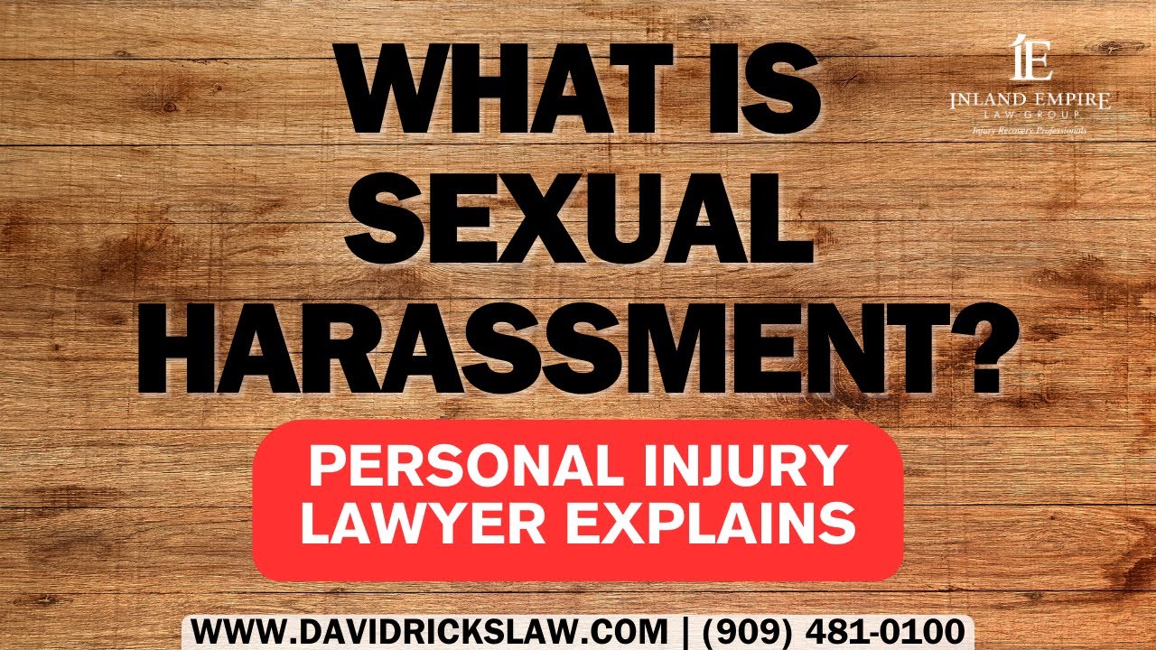 What is Sexual Harassment? | Riverside Injury Attorney
