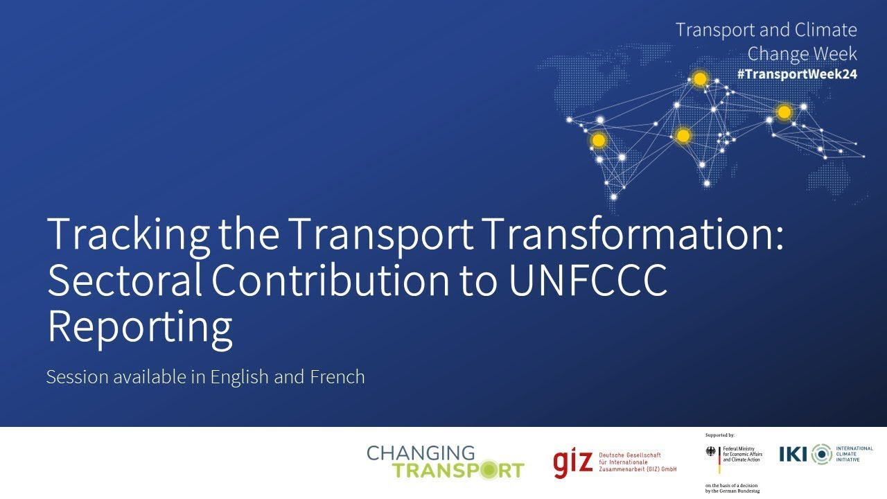 Friday | Tracking the Transport Transformation: Sectoral Contribution to UNFCCC Reporting