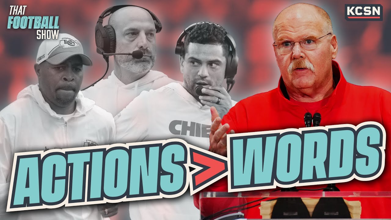The Chiefs' ACTIONS Have Spoke LOUDER Than Andy Reid's WORDS!
