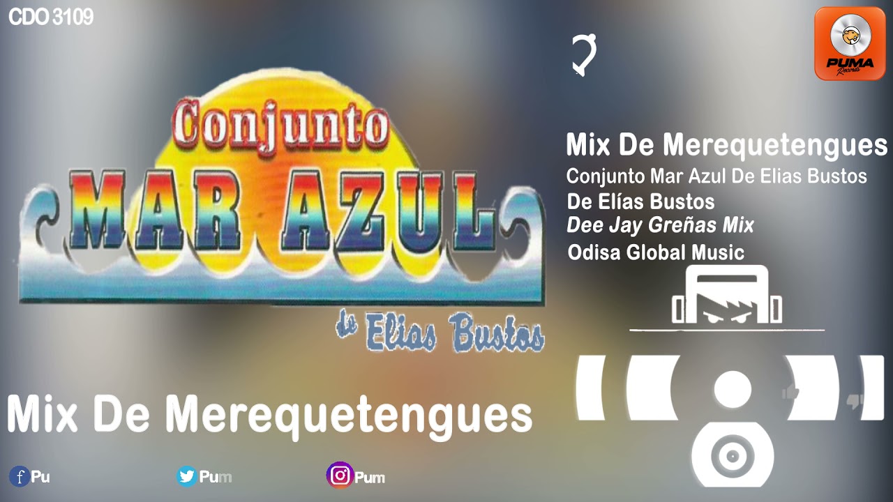 Mix De Merequetengues - El Conjunto Mar Azul - De Elías Bustos - Odisa Global Music