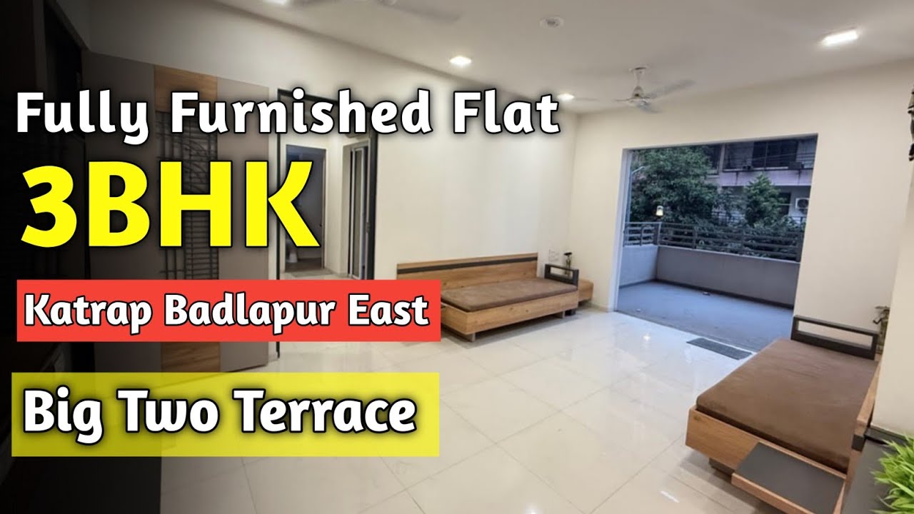 Fully Furnished 3BHK Flat For Sale | Two Big Terrace | 79L All including | Katrap Badlapur East 📍