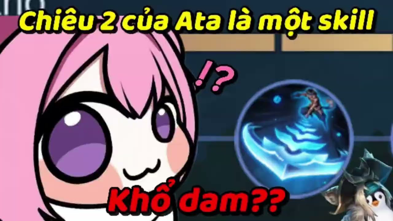 Tất tần tật về chi&ecirc;u 2 Ata 🐧🫵