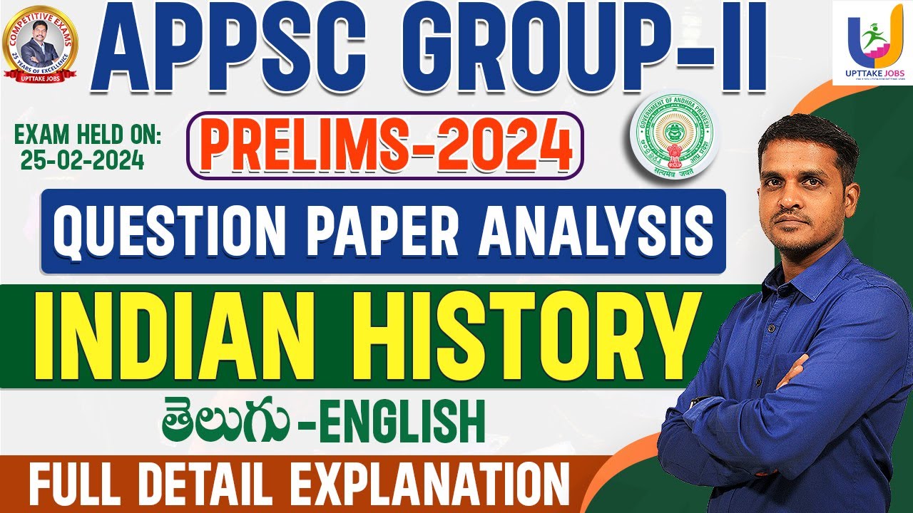 APPSC GROUP 2 PRELIMS 2024 INDIAN HISTORY PAPER EXPLANATION | UPTTAKE JOBS
