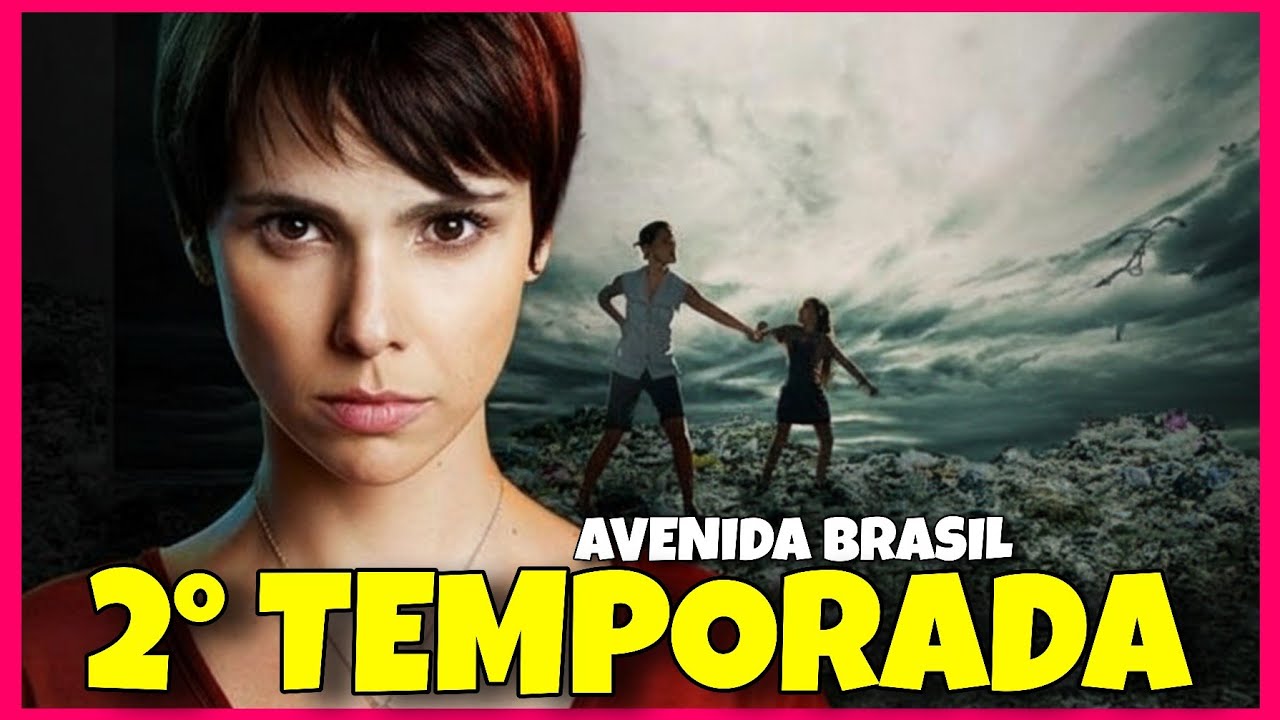 AVENIDA BRASIL 2 | QUANDO LANÇA NA GLOBO?