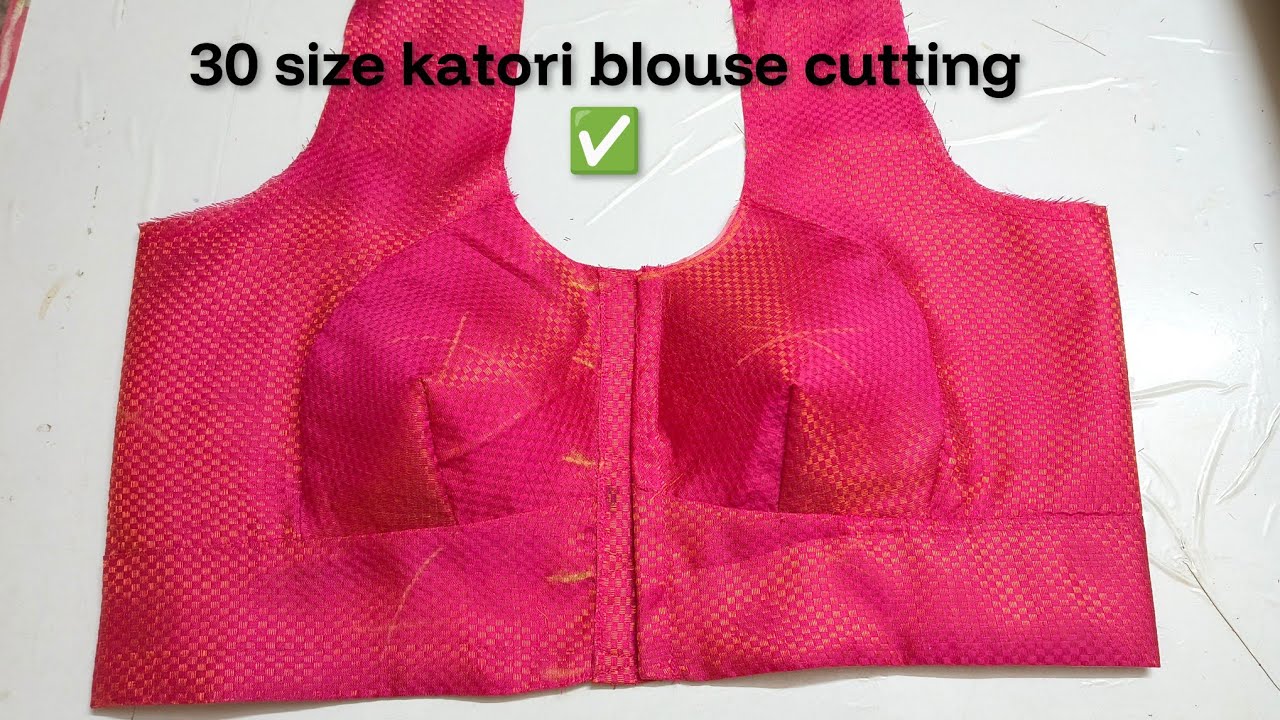 30 Size Katori Blouse Cutting | Perfect Fitting Katori Blouse Cutting Easy Method