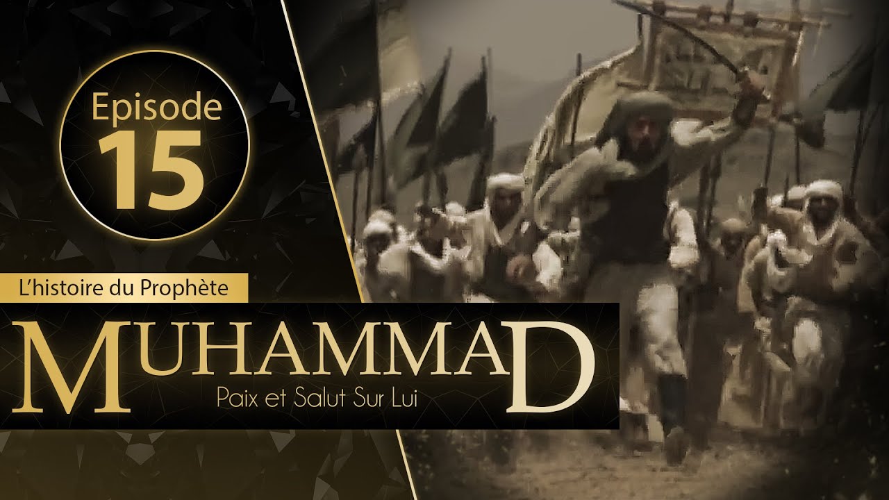 Muhammad - Episode 15 - VOSTFR | Jeff ☑️