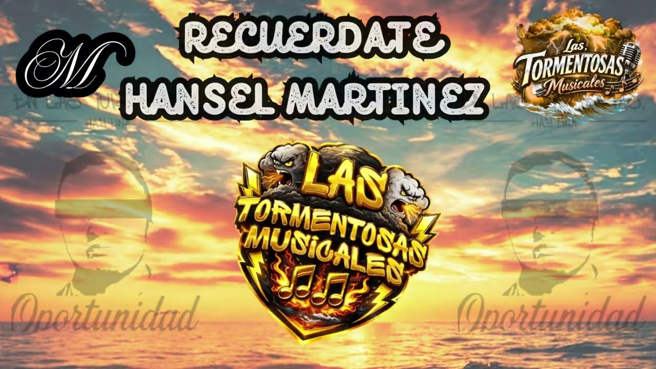 RECUERDATE - HANSEL MARTINEZ (JOYAS TORMENTOSAS)