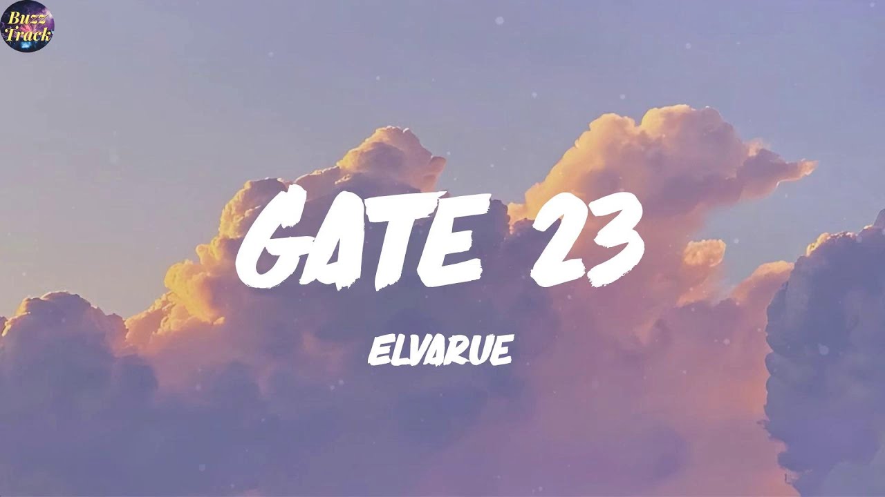 Gate 23 - Elvarue (Lyrics)
