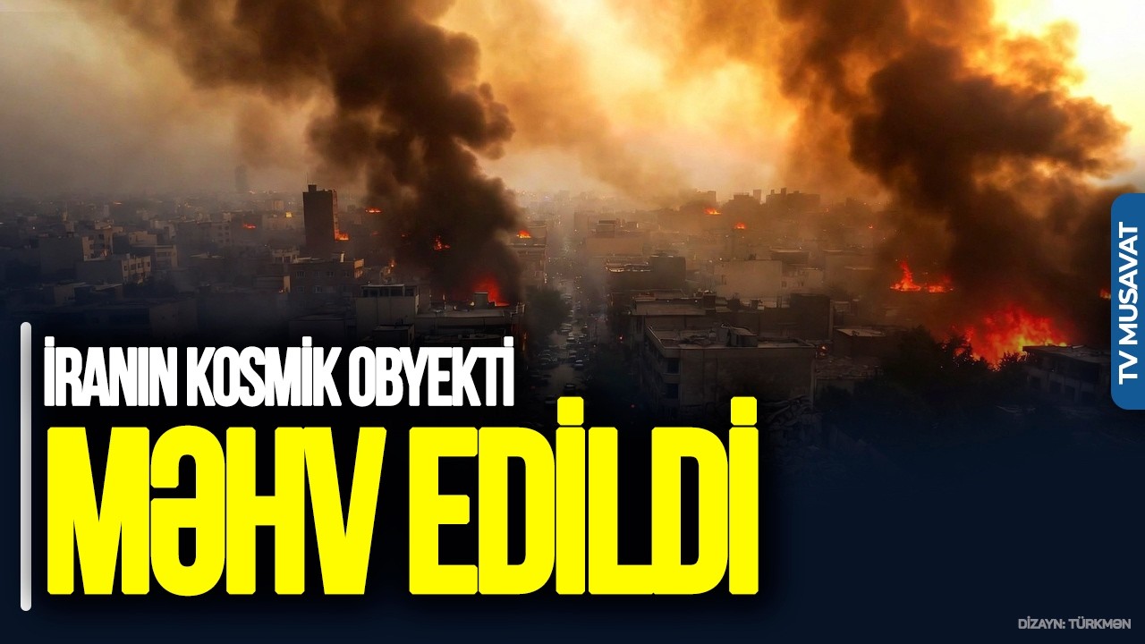 BU AN! İranın kosmik obyekti M*ƏHV edildi, Tehran, Şiraz OD içində - “Ana Xəbər”