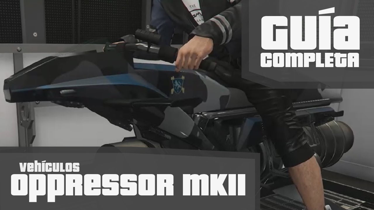 GTA Online | Oppressor MK ll | Guía Completa - Compra / Descuento / Mejora / Armas / Contramedidas
