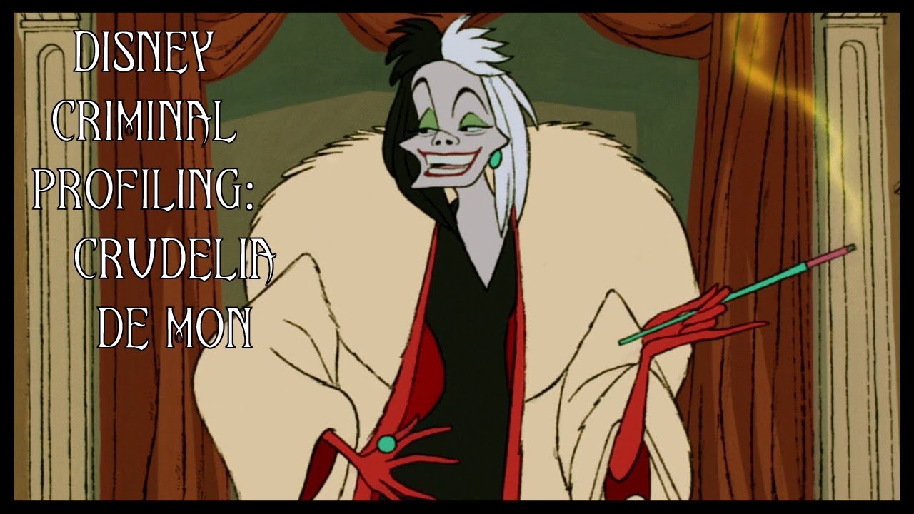 Disney Criminal Profiling: Crudelia De Mon