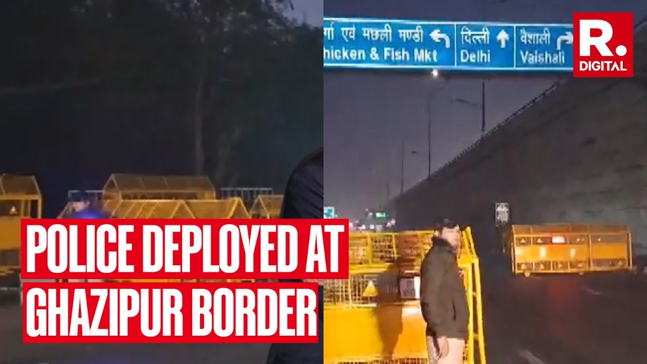 Heavy police deployed at Ghazipur border ahead of farmers' 'Delhi Chalo' march