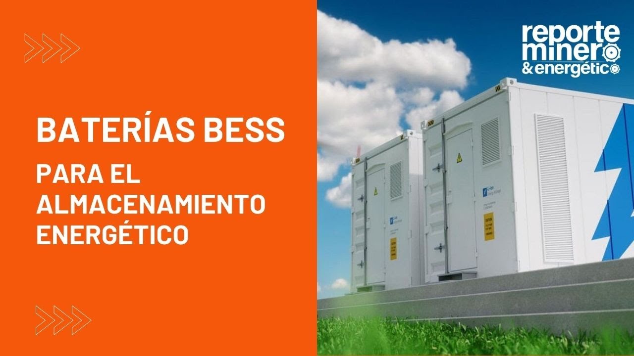 Baterías BESS para el almacenamiento energético