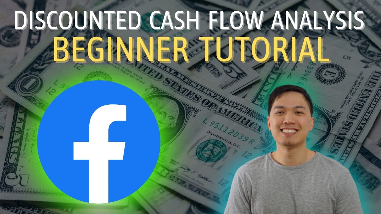 Discounted Cash Flow Analysis Tutorial | Facebook Example