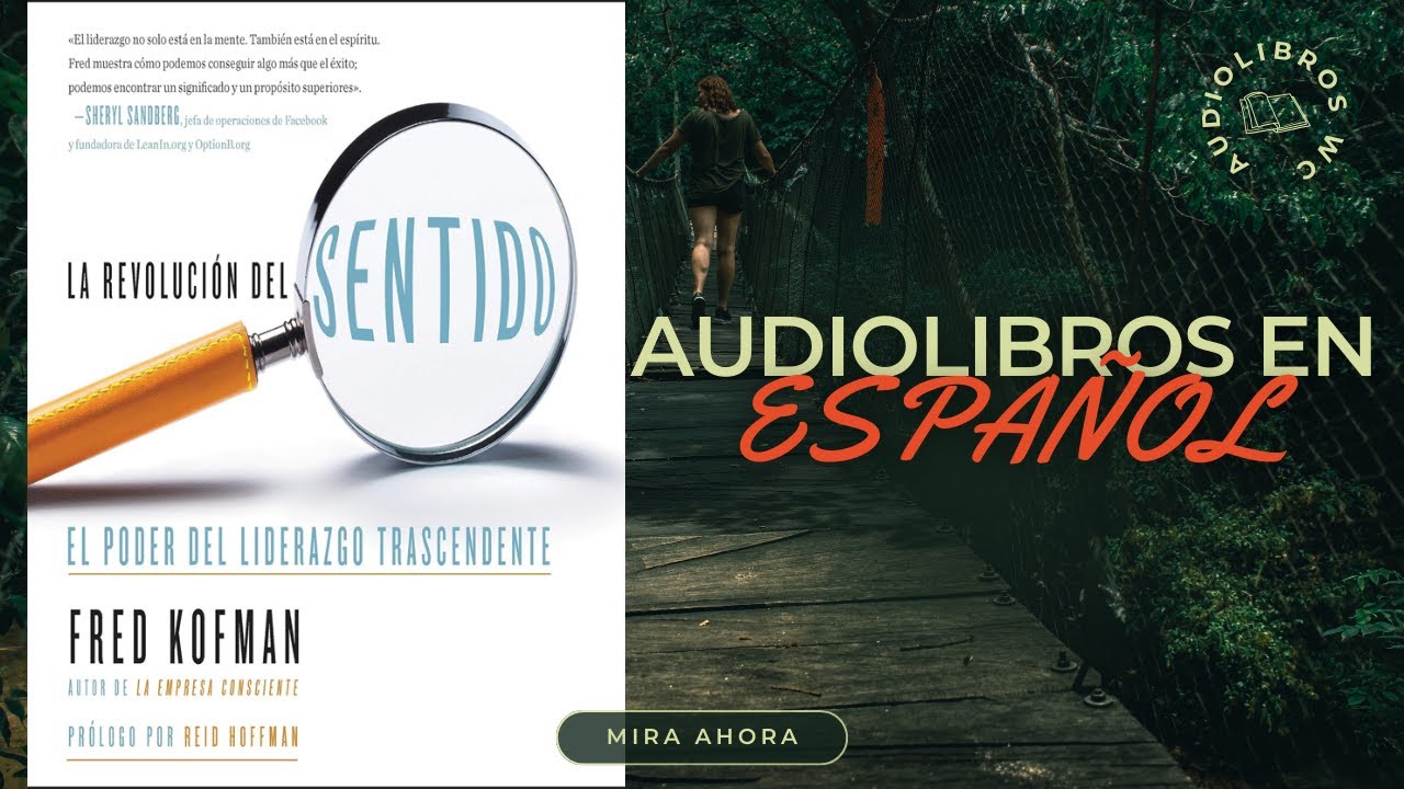 LA REVOLUCI&Oacute;N del SENTIDO 🌍 | Resumen Audiolibro de Fred Kofman (Liderazgo)