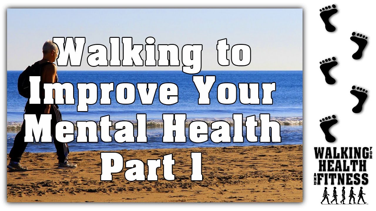 Walking to Improve Your Mental Health