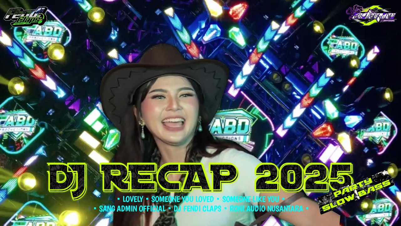 Dj Recap 2K25 || someone like you x lovely x someone you loved || PARTY SLOW BASS || DJ FENDI CLAPS 